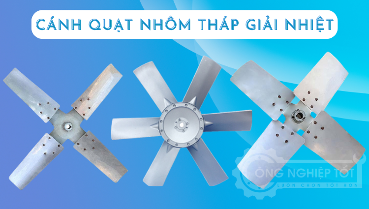 Một số cánh quạt nhôm dùng cho tháp giải nhiệt